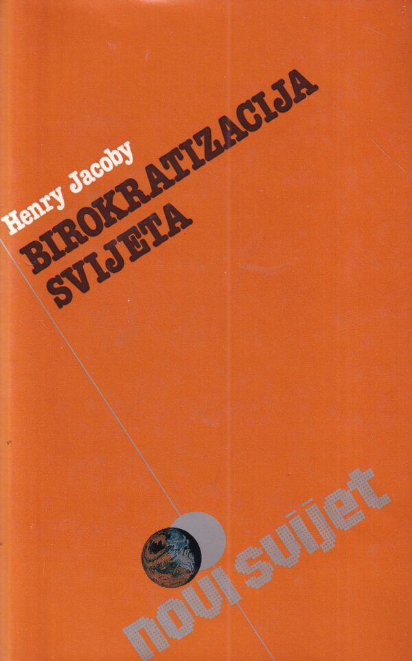 henry jacoby: birokratizacija svijeta