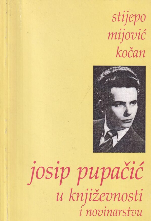 stijepo mijović kočan: josip pupačić u književnosti i novinarstvu