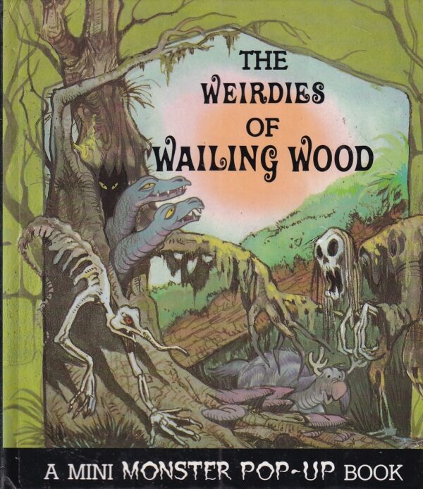 the weirdies of wailing wood