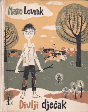 mato lovrak: divlji dječak