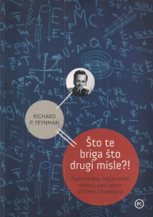 richard p. feynman: Što te briga što drugi misle?