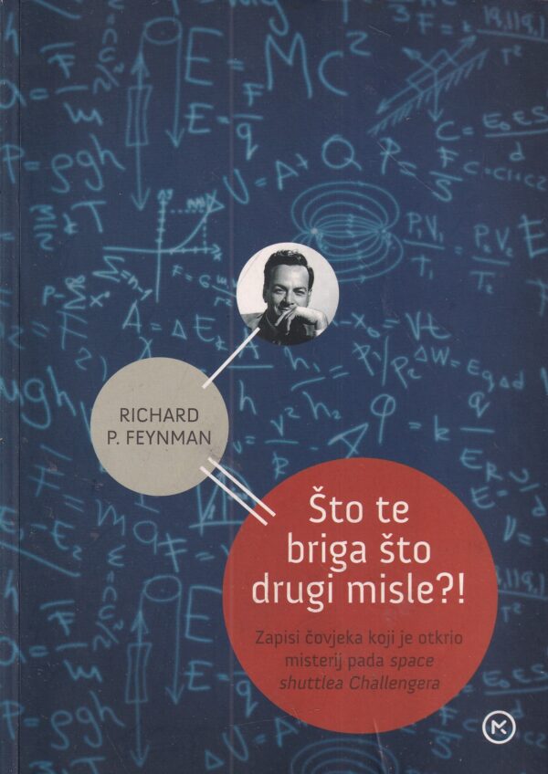 richard p. feynman: Što te briga što drugi misle?