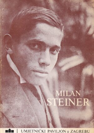 lea ukrainčik (ur.): milan steiner 1894-1918