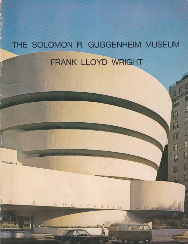 frank lloyd wright: the solomon r. guggenheim museum