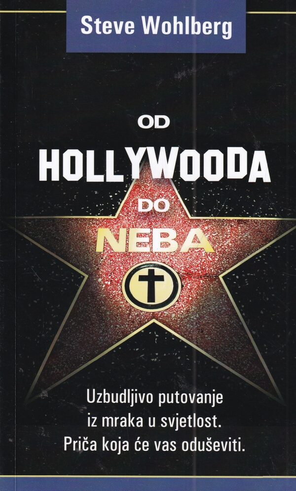 steve wohlberg: od hollywooda do neba