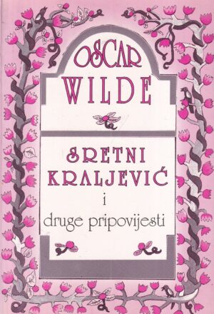 oscar wilde: sretni kraljević i druge pripovijesti