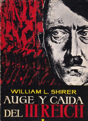 william l. shirer: auge y caida del iii reich 1-2