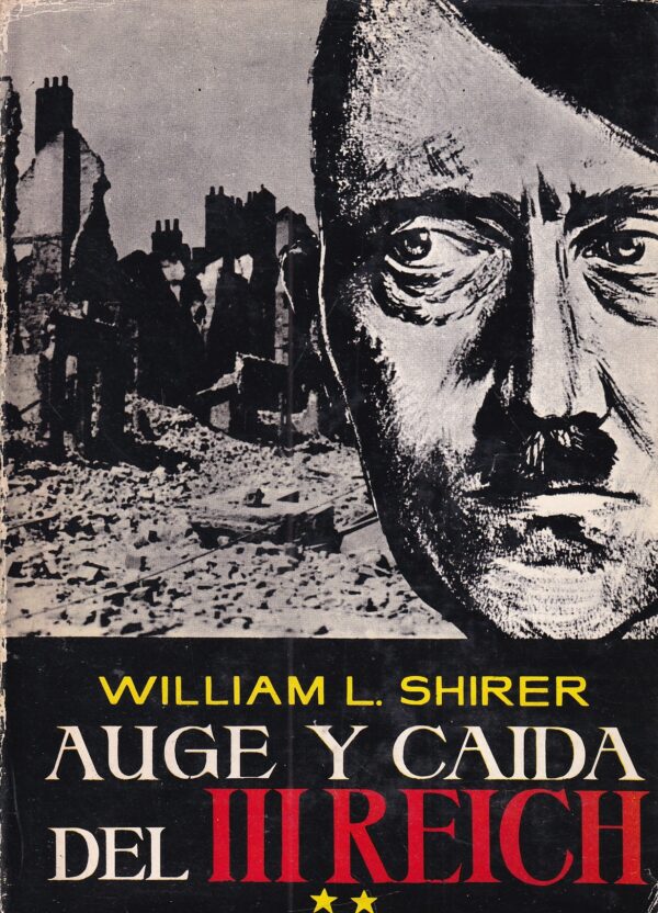 william l. shirer: auge y caida del iii reich 1-2