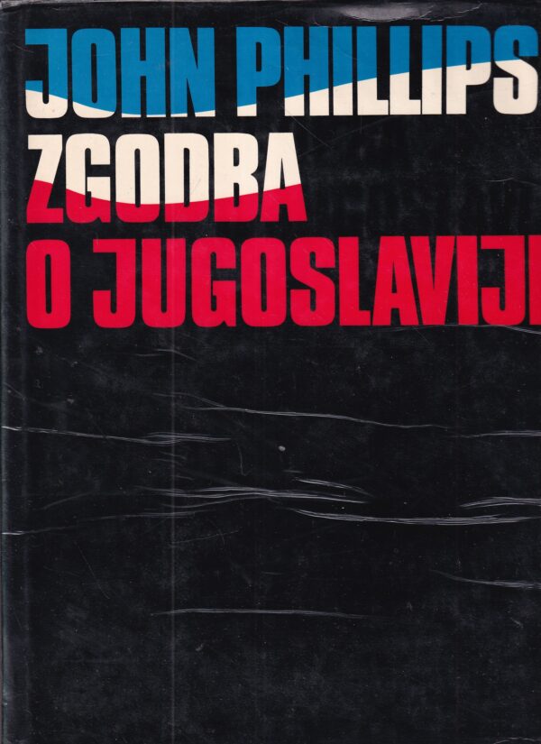 john phillips: zgodba o jugoslaviji