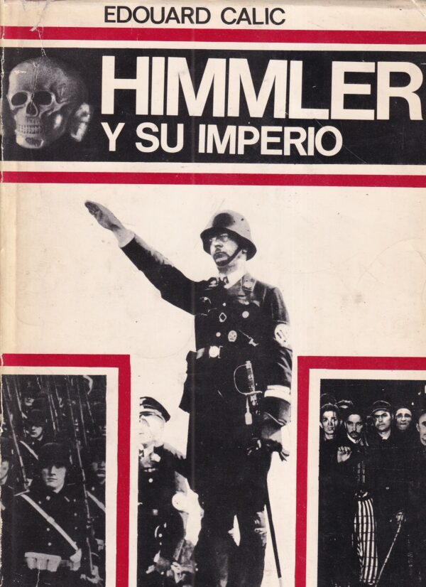 edouard calic: himmler y su imperio