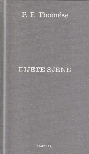 p. f. thomese: dijete sjene