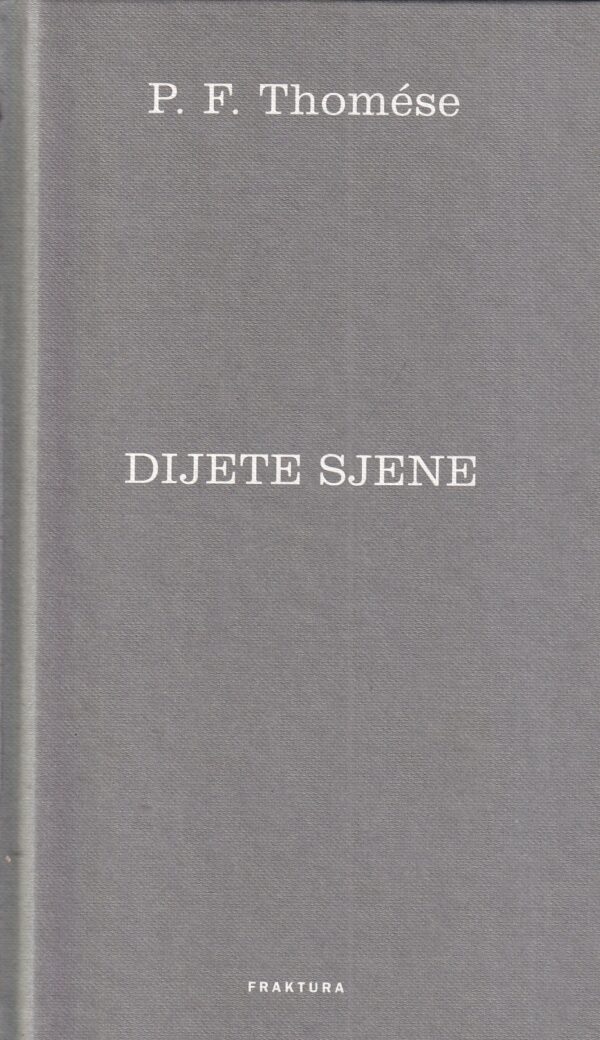 p. f. thomese: dijete sjene