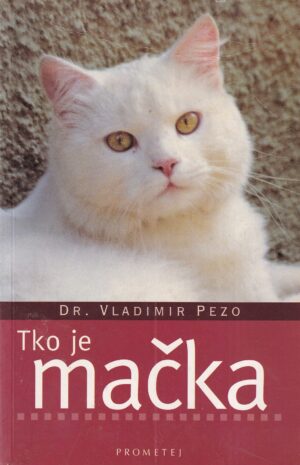 vladimir pezo: tko je mačka - uzgoj, njega, liječenje