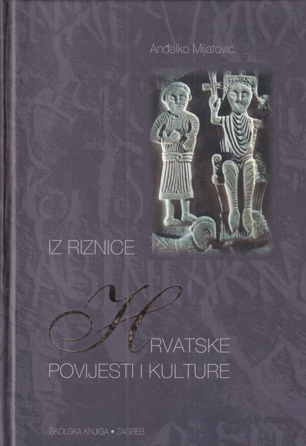 anđelko mijatović: iz riznice hrvatske povijesti i kulture