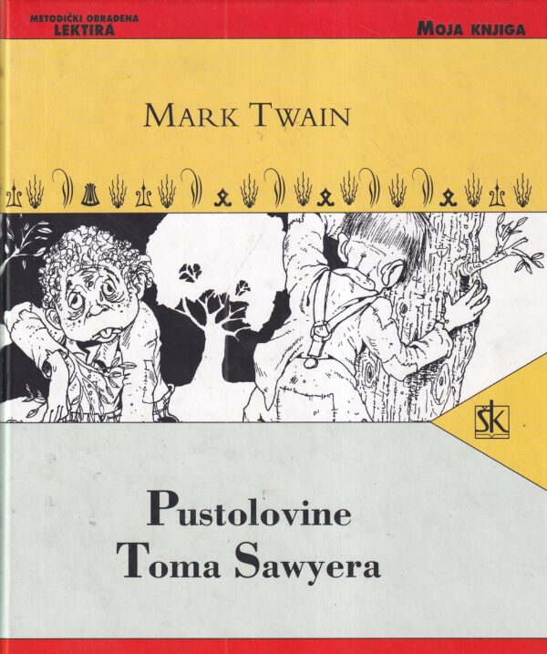 mark twain: pustolovine toma sawyera