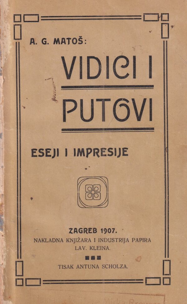 a. g. matoš: vidici i putovi - eseji i impresije