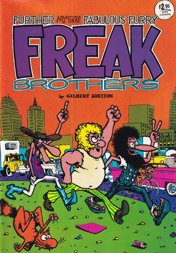 gilbert shelton: further adventures of those fabulous furry freak brothers