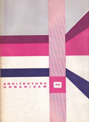 oliver minić (ur.): arhitektura urbanizam 43