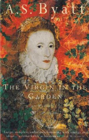 a. s. byatt: the virgin in the garden