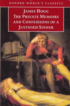 james hogg: the private memoirs and confessions of a justified sinner