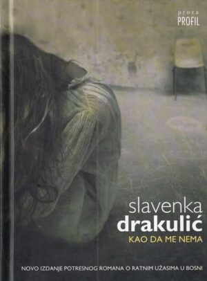 slavenka drakulić: kao da me nema