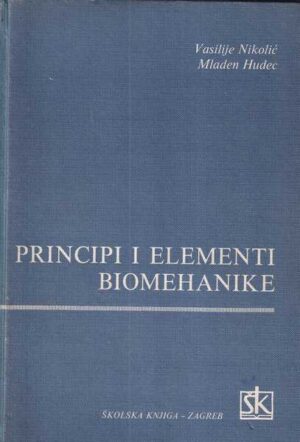 vasilije nikolić i mladen hudec: principi i elementi biomehanike