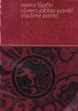 nestor Šijački, olivera jablan-pantić i vladimir pantić: morfologija domaćih životinja