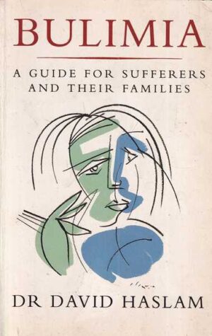 david haslam: bulimia - a guide for sufferers and their families