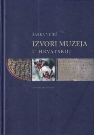 Žarka vujić: izvori muzeja u hrvatskoj