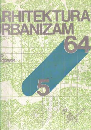 oliver minić (ur.): arhitektura urbanizam 64-65