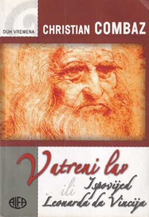 christian combaz: vatreni lav ili ispovijed leonarda da vincija