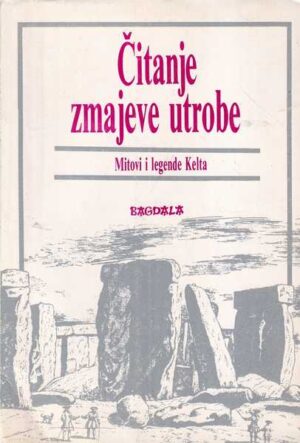 b. l. lazarević (ur.): Čitanje zmajeve utrobe - predanja starih kelta