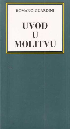 romano guardini: uvod u molitvu