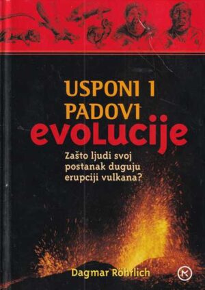 dagmar rohrlich: usponi i padovi evolucije - zašto ljudi svoj postanak duguju erupciji vulkana?