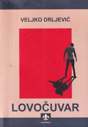 veljko drljević: lovočuvar