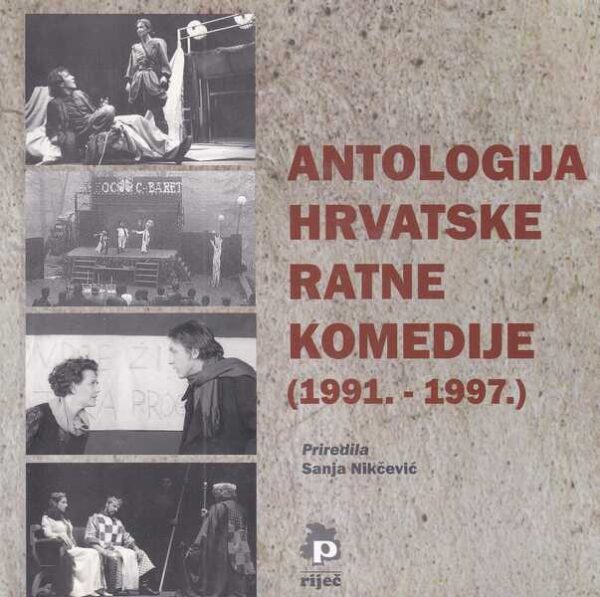 sanja nikčević: antologija hrvatske ratne komedije (1991.-997.)
