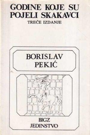 borislav pekić: godine koje su pojeli skakavci