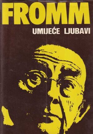 erich fromm: umijeće ljubavi