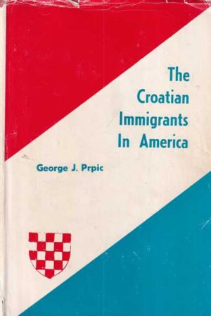 george j. prpic: the croatian immigrants in america