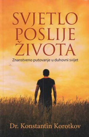 konstantin korotkov: svjetlo poslije života