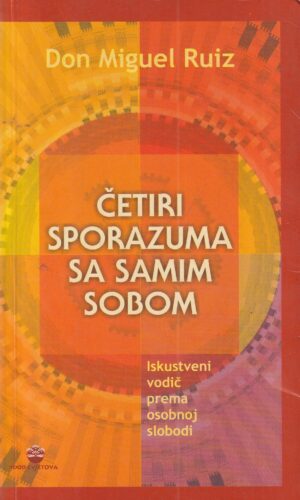 don miguel ruiz: Četiri sporazuma sa samim sobom