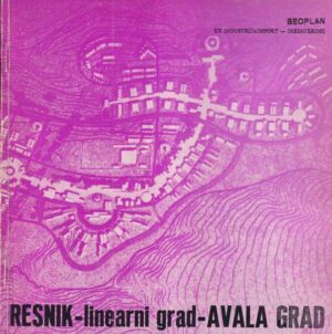 aleksandar Đokić (ur.): resnik - linearni grad - avala grad