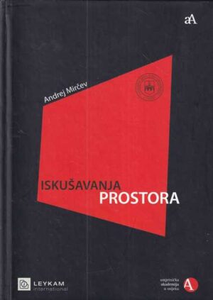 andrej mirčev: iskušavanja prostora