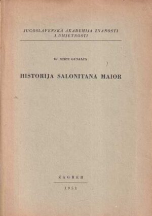 stipe gunjača: historija salonitana maior