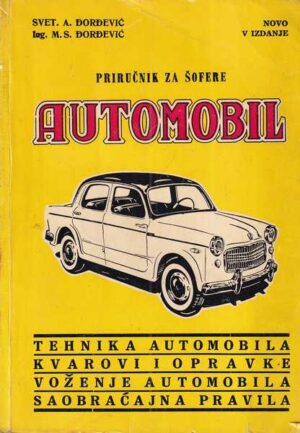 a. Đorđević i m. s. Đorđević: priručnik za šofere - automobil