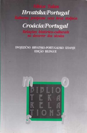 nikica talan: hrvatska/portugal - kulturno povijesne veze kroz stoljeća