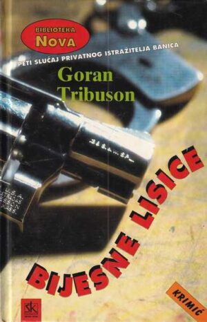 goran tribuson: bijesne lisice