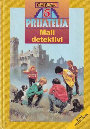 enid blyton: 5 prijatelja mali detektivi