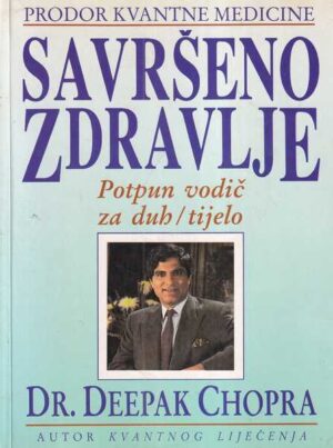 deepak chopra: savršeno zdravlje