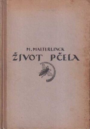 m. maeterlinck: Život pČela